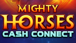Mighty Horses Cash Connect